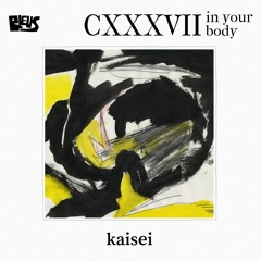 CXXXVII - kaisei