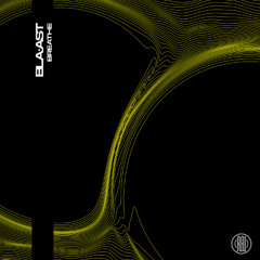 Bla:ast - Breathe (Original Mix)