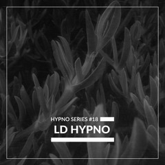 Hypno Series #18: LD HYPNO