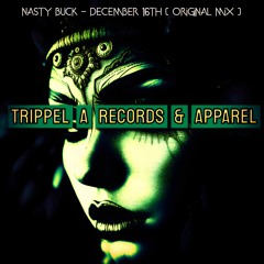 Nasty Buck - December 16th ( Original Mix )Work In Progress