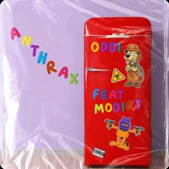 Anthrax - Oddiologist ft. Mo Dirt