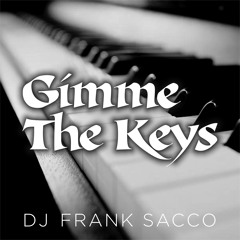 Gimme The Keys