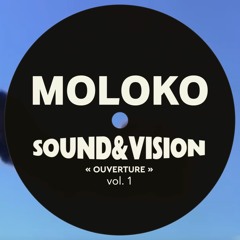 Moloko "Sound & Vision" Ouverture - Mixtape Vol. 1 mixed by Valerj