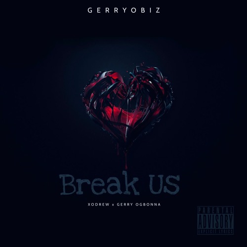 Xodrew - Break Us (prod. Gerry Ogbonna)