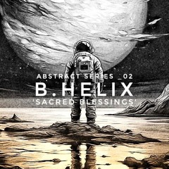 Abstract Series _02 (B. Helix) 'Sacred Blessings'