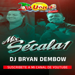 MIX SECALA 2025 (La Única Tropical, Son Del Duke, Corazón Serrano, Armonia 10) DJ Bryan Dembow