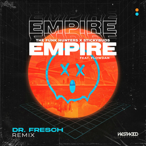 The Funk Hunters X Stickybuds feat. Flowdan - Empire (Dr. Fresch Remix)