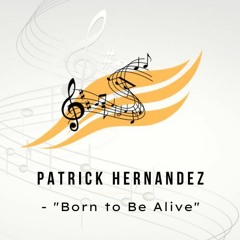 Patrick Hernandez - Born To Be Alive (Ruud's Extended Edit)