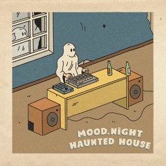 mood.night - Haunted House