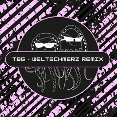 TBG - Weltschmerz Remix (Free Download) [PFS-EP-09]