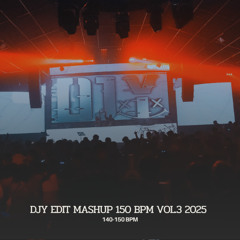 DJY EDIT MASHUP 140-150 BPM Vol.3 2025 (Preview)
