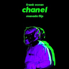 FRANK OCEAN - CHANEL (MANADA FLIP)