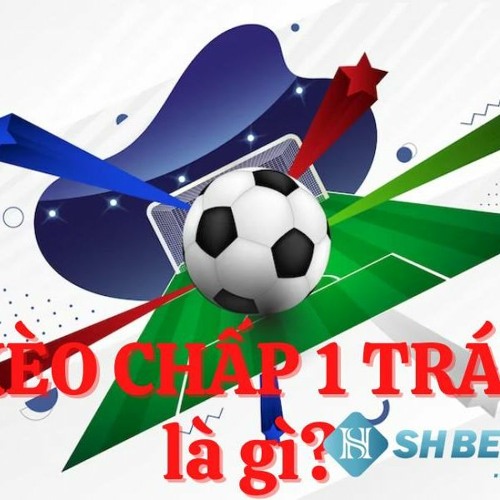 Stream Tìm hiểu về kèo chấp 1 trong làng bóng đá by Shbet Zone | Listen ...