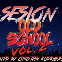 SESION OLD SCHOOL VOL 2 -  CHRISTIAN RODRIGUEZ
