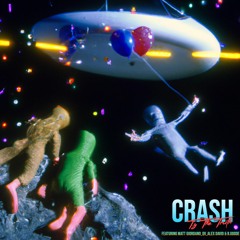 Crash (feat. Matt Giordano, QV, Alex David & B.Goode) [Prod by, Wonderlust]