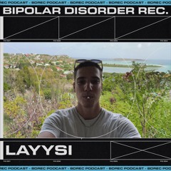 Bipolar Disorder Rec. Podcast 025 // LAYYSI