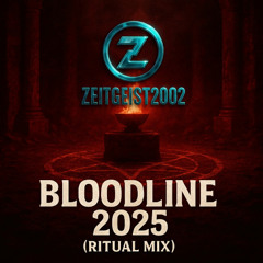 Bloodline 2025  (Ritual Mix)