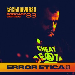 Technoybass #83 | Error Etica