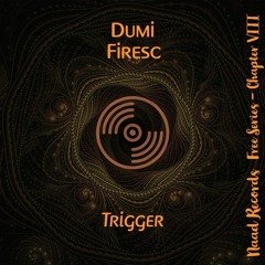 Free Series - Chapter VIII - Dumi, Firesc - Trigger [NAADFS008]