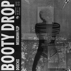 Booty Drop - Doechii (Meekuhh Flip)