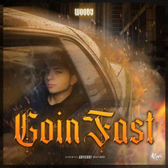 Wooby - Goin Fast