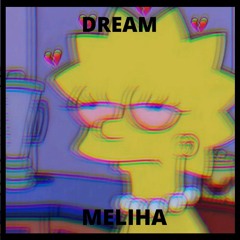 MELIHA - DREAM