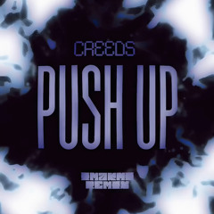 Creeps - Push Up (DRUM AND BASS REMIX)