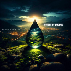 Naorinyo & Sol & Lian - Vortex of dreams (Original Mix)