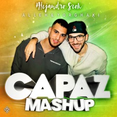 Alleh & Yorghaki - Capaz (Alejandro Seok Mashup)