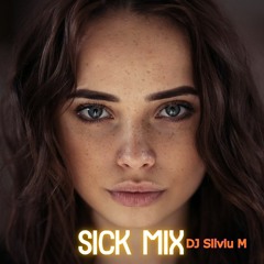 DJ Silviu M - Sick Mix (13 April 2023)