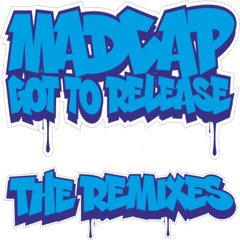 Madcap - Gotta Release - Digital remix