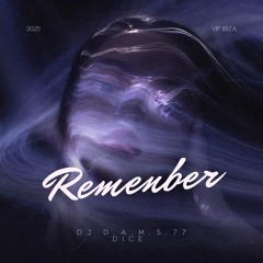 DJ D.A.M.S.77 DICE Remember VIP IBIZA 2025