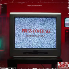 Press Coverage  Ft TREYY (Prod.Justxrolo)