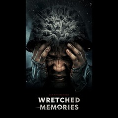 Tales from the Trench pt.II : Wretched Memories