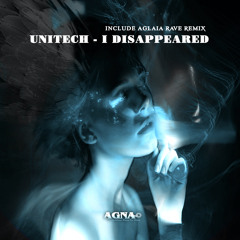 Premiered: Unitech - I Disappeared [AGNA REC]