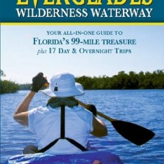 [VIEW] [KINDLE PDF EBOOK EPUB] Paddling the Everglades Wilderness Waterway: Your All-