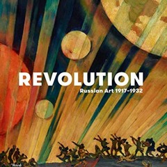download EPUB 📦 Revolution: Russian Art 1917–1932 by  John Milner,Natalia Murray,Nic
