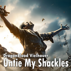 Untie My Shackles