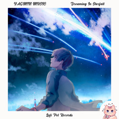 YAGMIN MUSIC - Dreaming In Starfall [Lofi Pet Records]