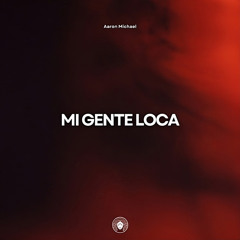 Mi Gente Loca (Preview)