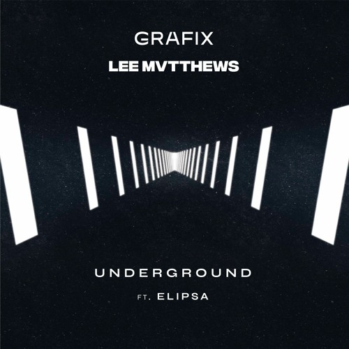Underground Ft. Elipsa - Grafix & Lee Mvtthews
