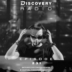 Flash Finger - Discovery Radio Episode 231 (Techno/Mainstage)