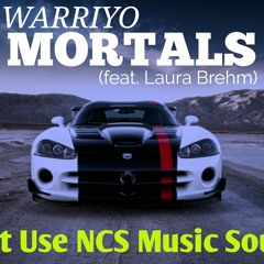 Warriyo - Mortals (feat. Laura Brehm) | No Copyrighted Music | NCS | U Music Limited