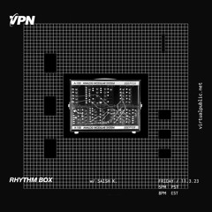 VPN Radio: Rhythm Box w/ Saish K. - 11/3/23