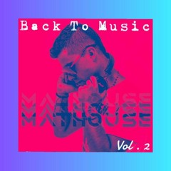 MATHOUSE - BACK TO MUSIC Vol. 2
