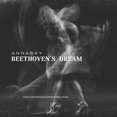Annasky - Beethoven's Dream