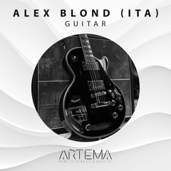 Alex Blond (ITA) - Guitar (Radio Edit) (ARTEMA RECORDINGS)