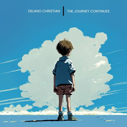 Stream The Journey Continues by Delano Christian | Listen online for free  on SoundCloud