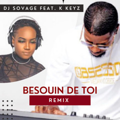 Dj Sovage - Besouin De Toi Feat. KKeyz (Reloaded)