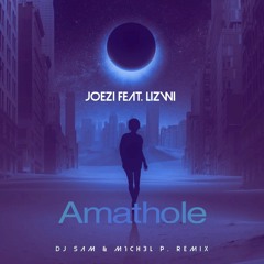 Joezi feat. Lizwi-Amathole (DJ SAM & M1CH3L P. REMIX)